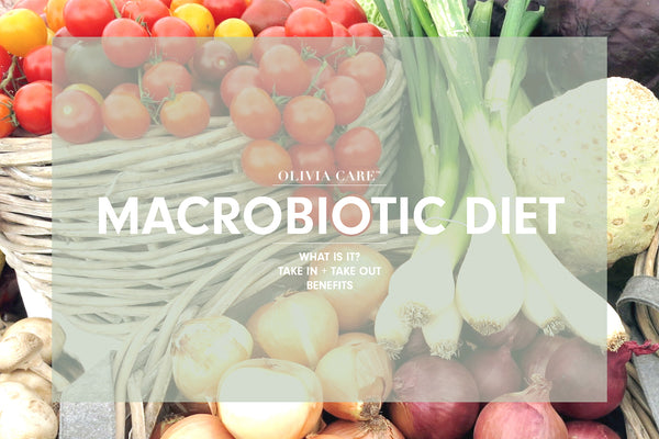 Olivia Care Macrobiotic Diet